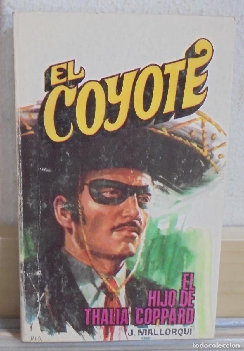 Libros de segunda mano: El Coyote - El hijo de Thalia Coppard. J. Mallorqui