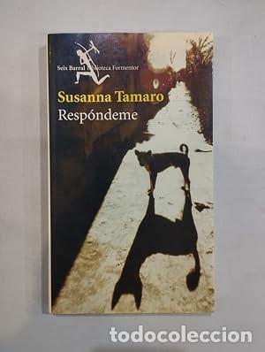 Libros de segunda mano: Resp&oacute;ndeme. Susanna Tamaro
