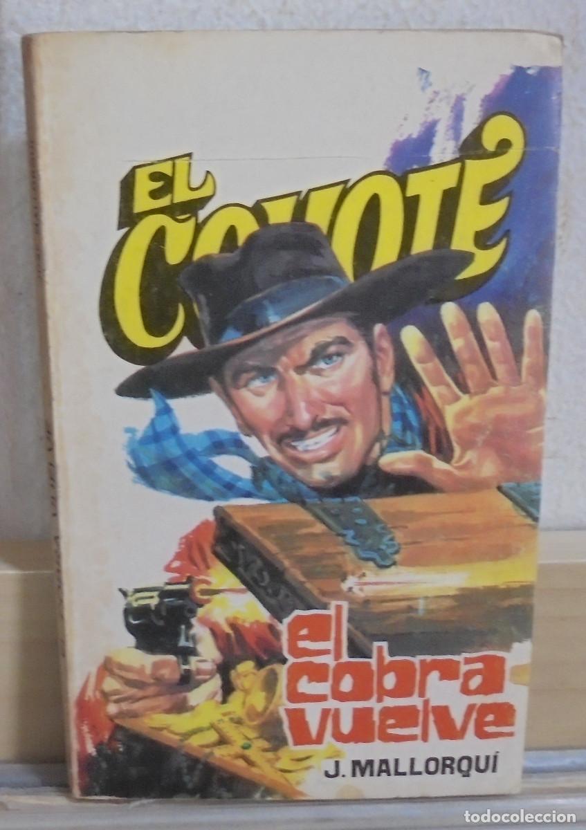 Libros de segunda mano: El Coyote - El Cobra vuelve. J. Mallorqui