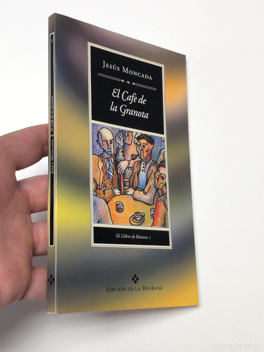 Libros de segunda mano: El Caf&egrave; de la Granota - Moncada, Jes&uacute;s
