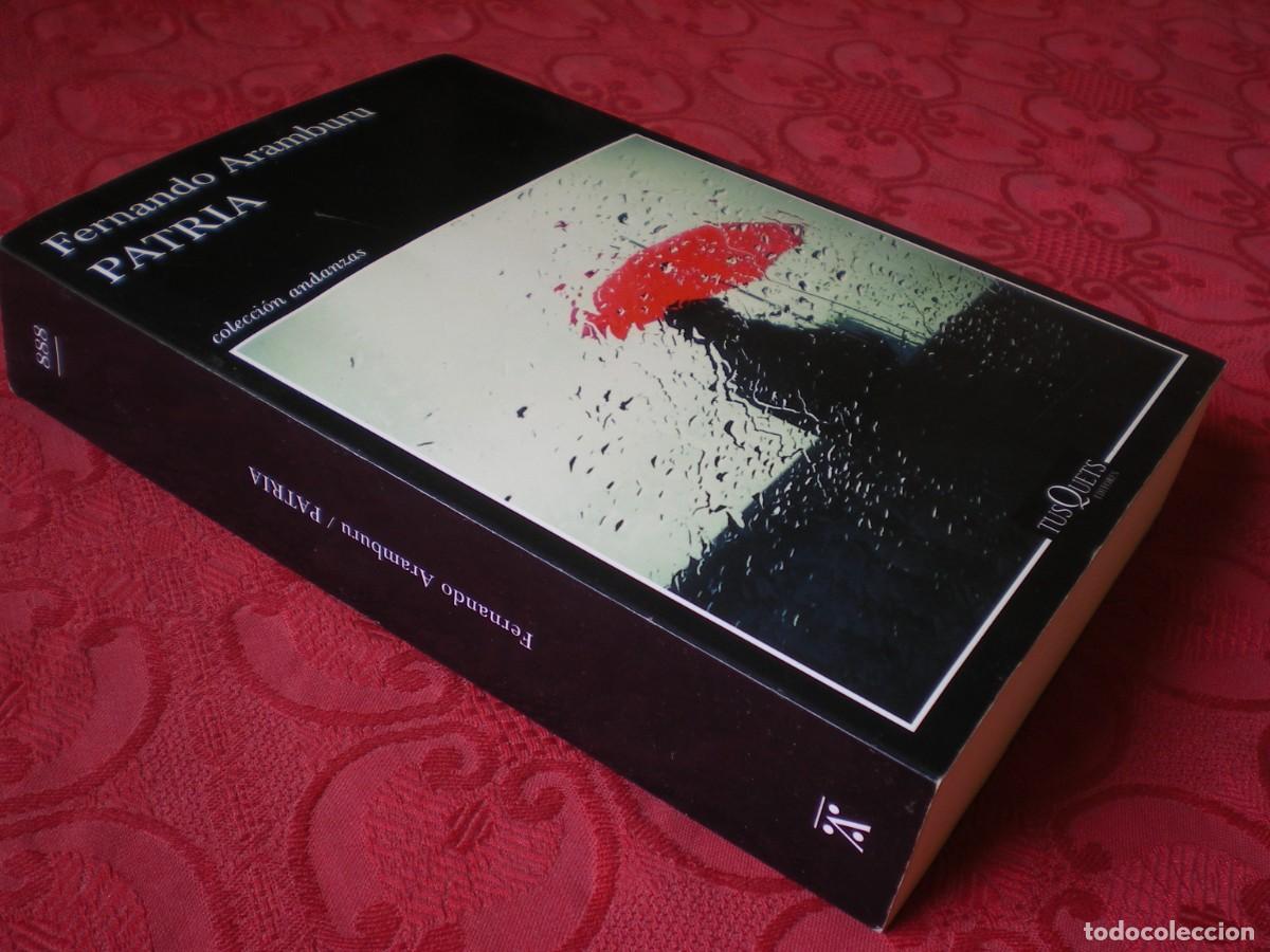 Libros de segunda mano: PATRIA. FERNANDO ARAMBURU. COLECCI&Oacute;N ANDANZAS 888. TUSQUETS EDITORES.