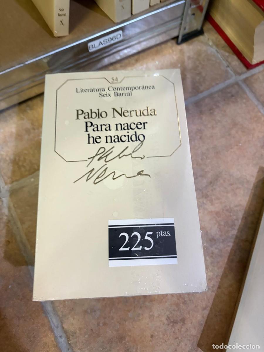 Libri di seconda mano: BLAS96D Pablo Neruda &mdash; Para nacer he nacido &mdash; Seix Barral