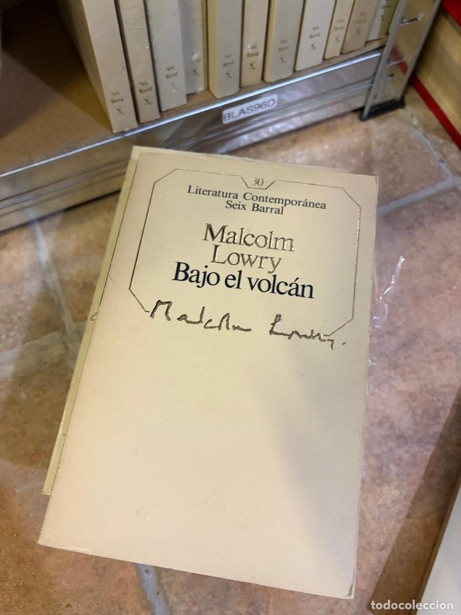 Libros de segunda mano: BLAS96D Malcolm Lowry &mdash; Bajo el volc&aacute;n &mdash; Seix Barral