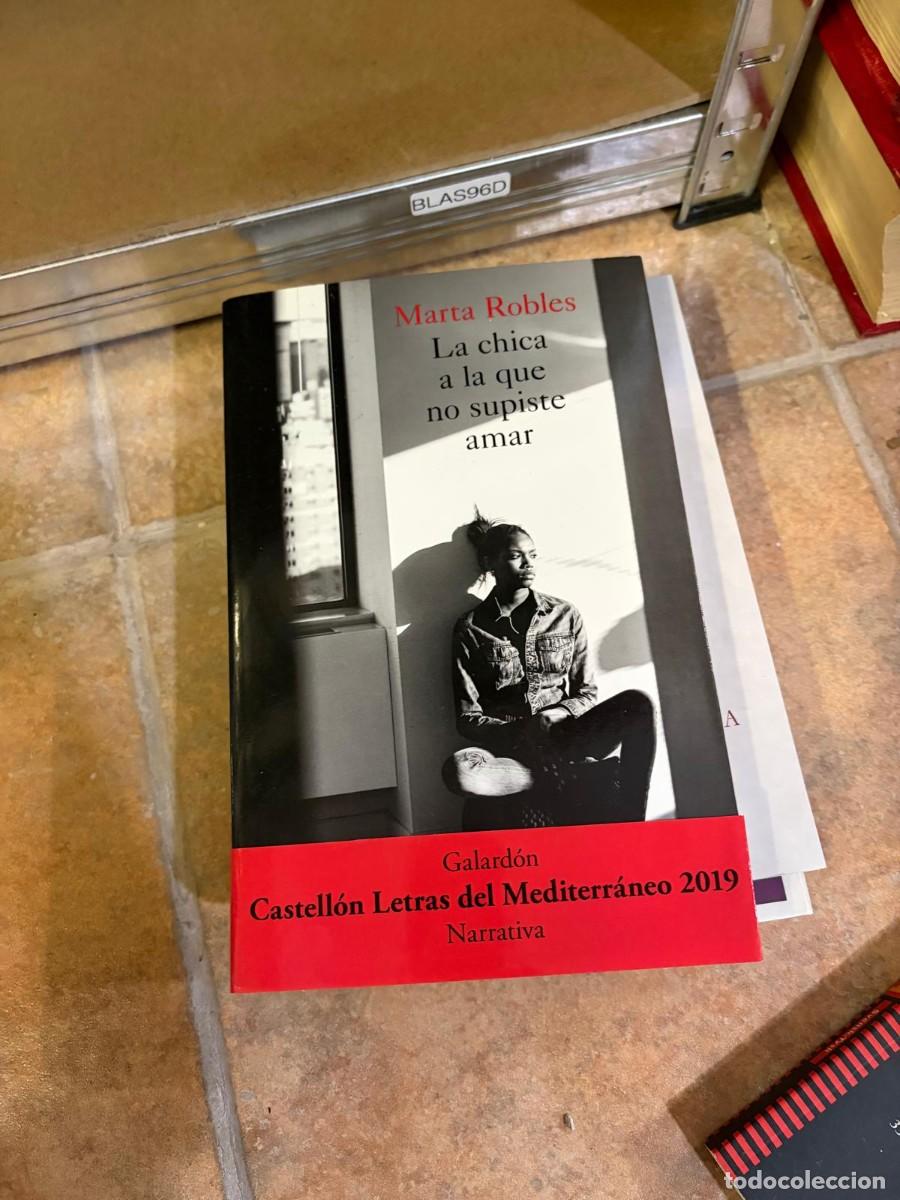 Libros de segunda mano: BLAS96D Marta Robles, La chica a la que no supiste amar. Espasa.
