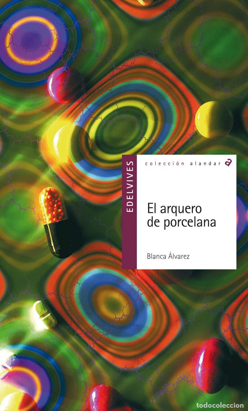 Libros de segunda mano: El Arquero de Porcelana - Blanca Alvarez - Editorial Luis Vives - Alandar, N&ordm; 95