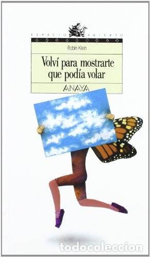 Libros de segunda mano: Volv&iacute; para Mostrarte Que Pod&iacute;a Volar - Robin Klein - Anaya - Espacio Abierto