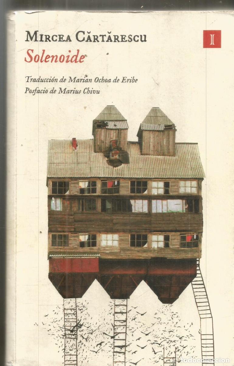 Libros de segunda mano: MIRCEA CARTARESCU. SOLENOIDE. IMPEDIMENTA.