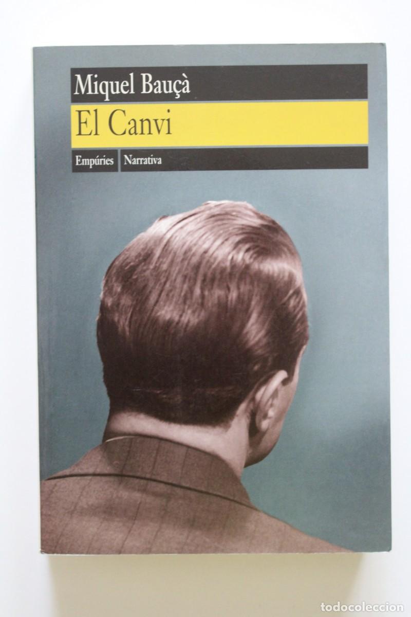 Libros de segunda mano: Miquel Bau&ccedil;&agrave; - El canvi - Emp&uacute;ries 1&ordf; edici&oacute; 1998