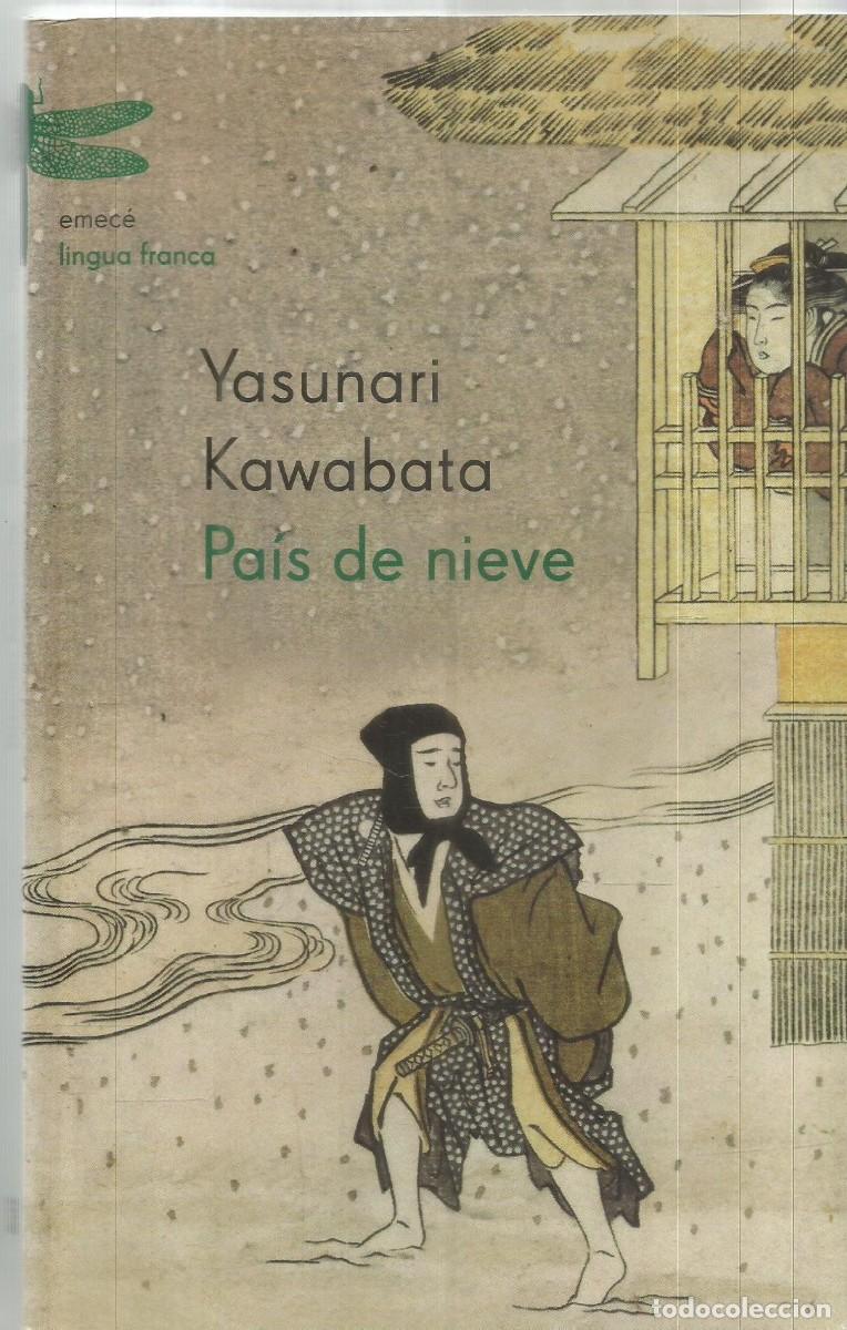 Libros de segunda mano: YASUNARI KAWABATA. PAIS DE NIEVE. EMECE. PRIMERA EDICION