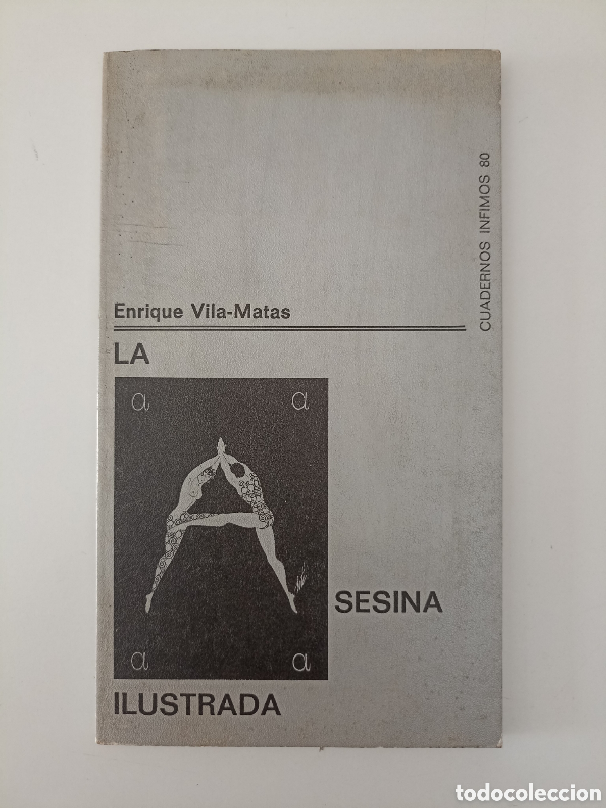Libros de segunda mano: Enrique Vila-Matas - La asesina ilustrada (Tusquets, 1977) 1&ordf; edici&oacute;n. Cuadernos &iacute;nfimos