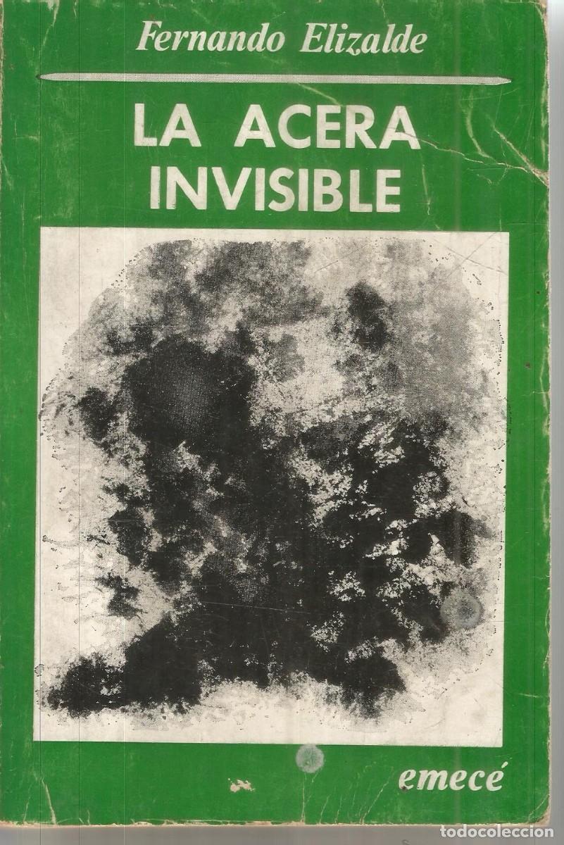 Libros de segunda mano: FERNANDO ELIZALDE. LA ACERA INVISIBLE. EMECE. PRIMERA EDICION