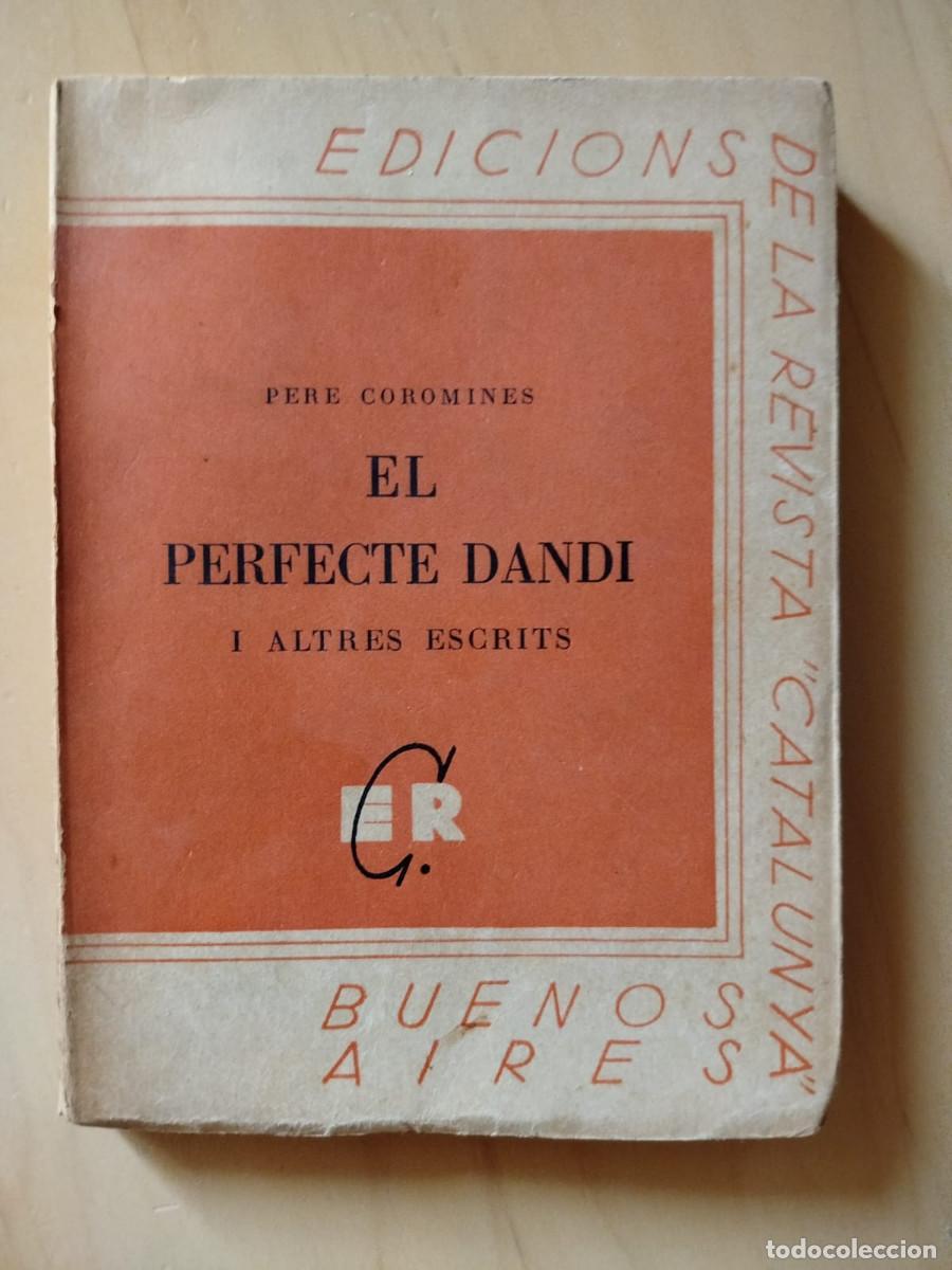 Libros de segunda mano: El perfecte Dandi i altres escrits - Pere Coromines - Revista de Catalunya