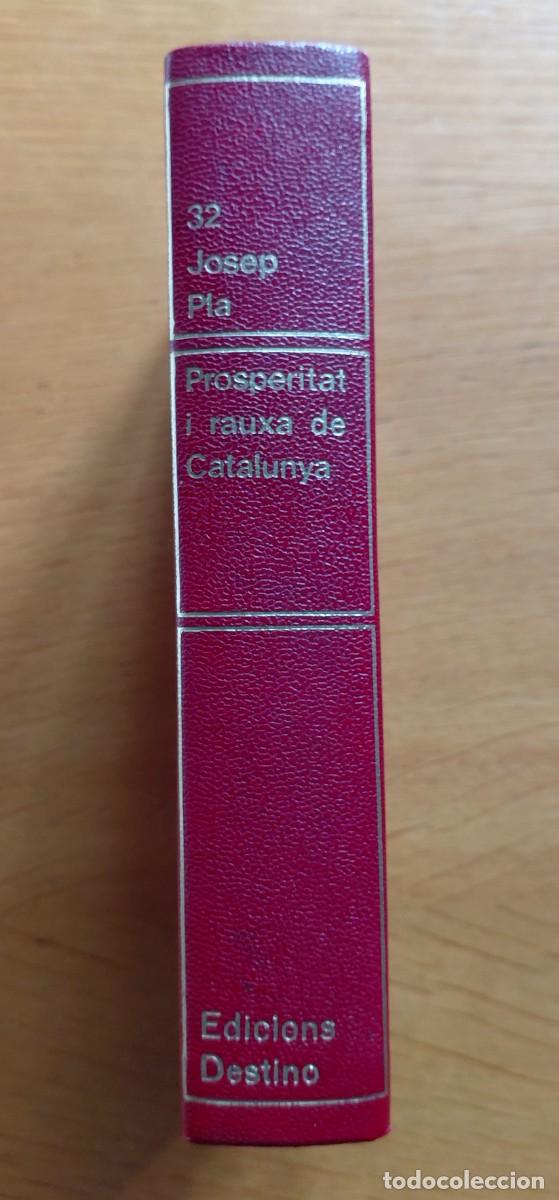 Libros de segunda mano: Josep Pla - Prosperitat i rauxa de Catalunya. Obra completa volum 32 - Destino
