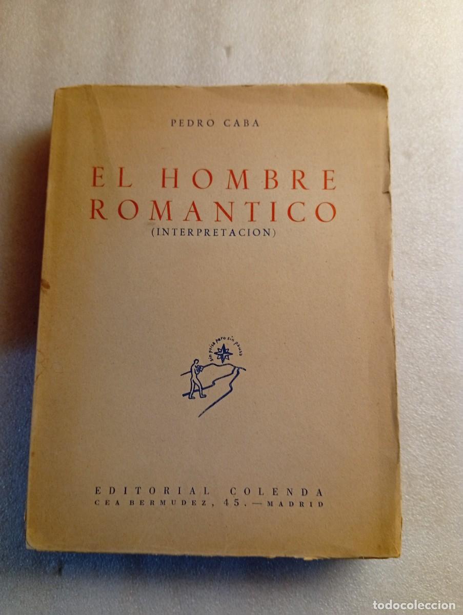 Libros de segunda mano: EL HOMBRE ROM&Aacute;NTICO (INTERPRETACI&Oacute;N) - CABA, Pedro