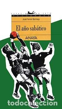 Libros de segunda mano: El A&ntilde;o Sab&aacute;tico - Ferrer Bermejo, Jos&eacute; - Anaya Infantil y Juvenil - Libros para J&oacute;venes, 49