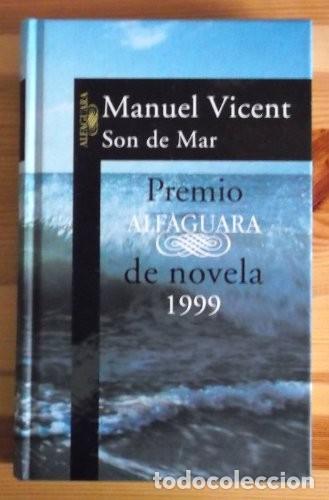Libros de segunda mano: Son de Mar: Premio Alfaguara de Novela 1999 - Manuel Vicent - Ediciones Alfaguara - Literaturas, 251