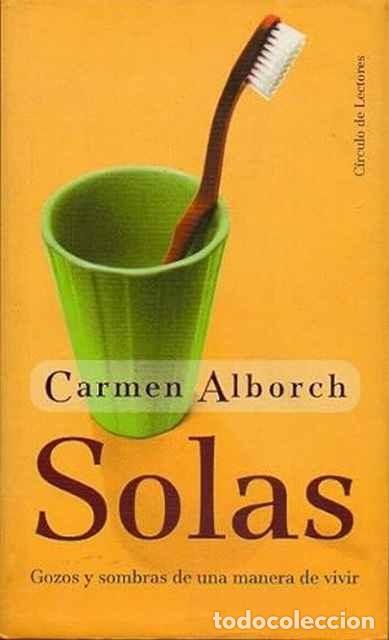 Libros de segunda mano: Solas - Carmen Alborch - C&iacute;rculo de Lectores - 1999