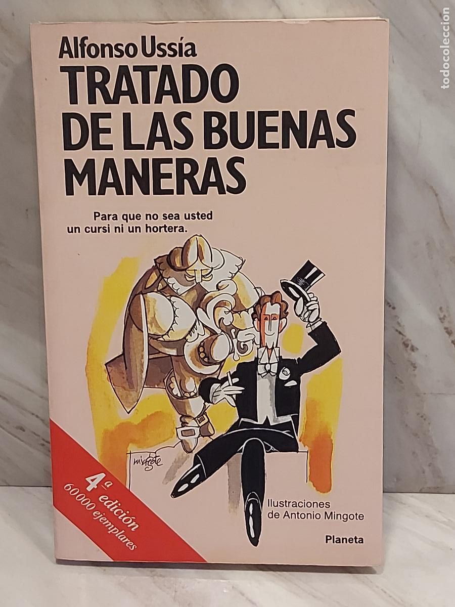 Libros de segunda mano: TRATADO DE LAS BUENAS MANERAS | ALFONSO USS&Iacute;A | FIRMADO Y DEDICADO | ILUSTRACIONES DE MINGOTE