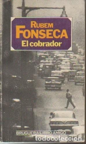 Libros de segunda mano: El Cobrador - Fonseca, Rubem - Bruguera - Libro Amigo, 1073