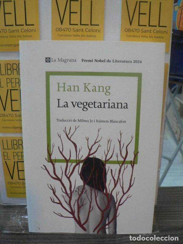 Libros de segunda mano: La Vegetariana: Premi Nobel de Literatura 2024 - Han Kang - La Magrana - Les Ales Esteses
