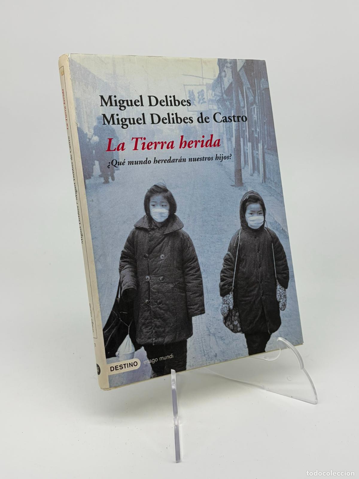 Libros de segunda mano: Miguel Delibes y Miguel delibes de Castro - la tierra herida - Editorial destino