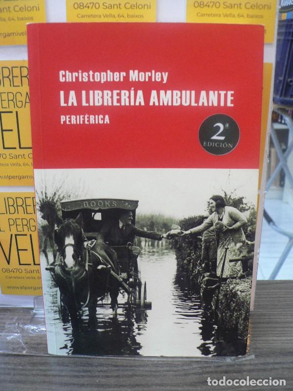 Libros de segunda mano: La Librer&iacute;a Ambulante - Morley, Christopher - Perif&eacute;rica - Largo Recorrido, 32