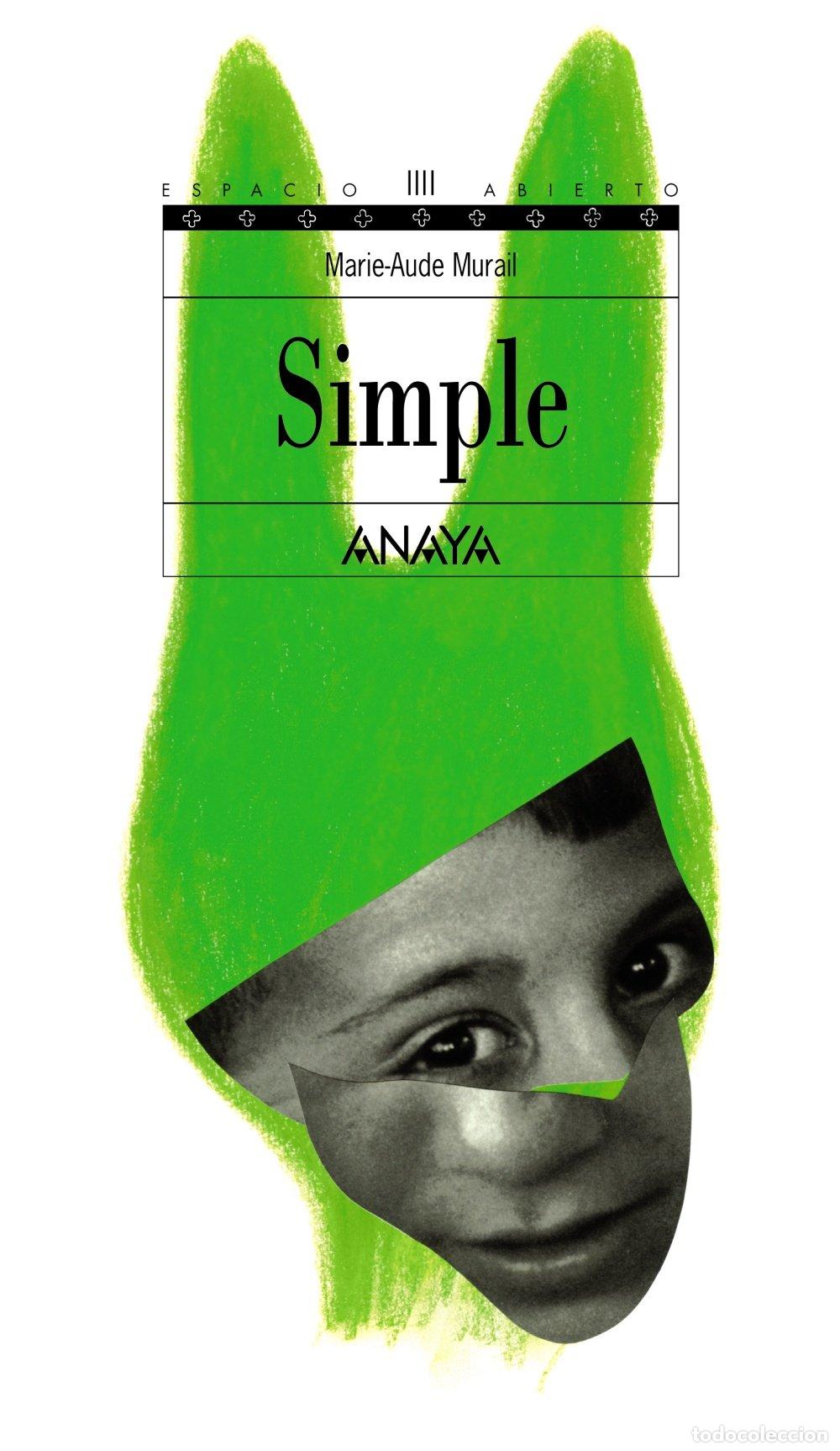 Libros de segunda mano: Simple - Olga Escobar Moreno - Anaya Infantil y Juvenil - Literatura Juvenil - Espacio Abierto, 147