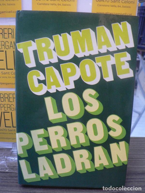 Libros de segunda mano: Los Perros Ladran - Capote, Truman - Mundo Actual de Ediciones