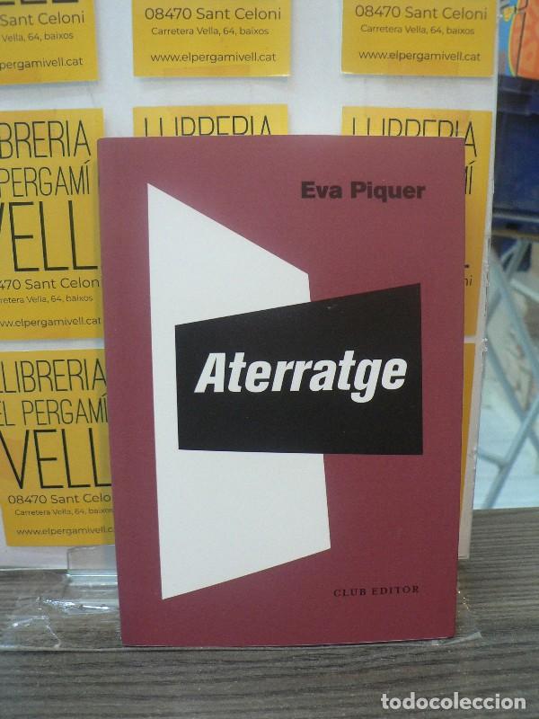 Libros de segunda mano: Aterratge - Piquer, Eva - Club Editor 1959 - El Club dels Novel&middot;listes, 118