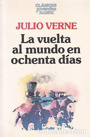 Libros de segunda mano: La Vuelta Al Mundo en 80 D&iacute;as - Verne, Jules - Editorial Planeta - Cl&aacute;sicos Juveniles