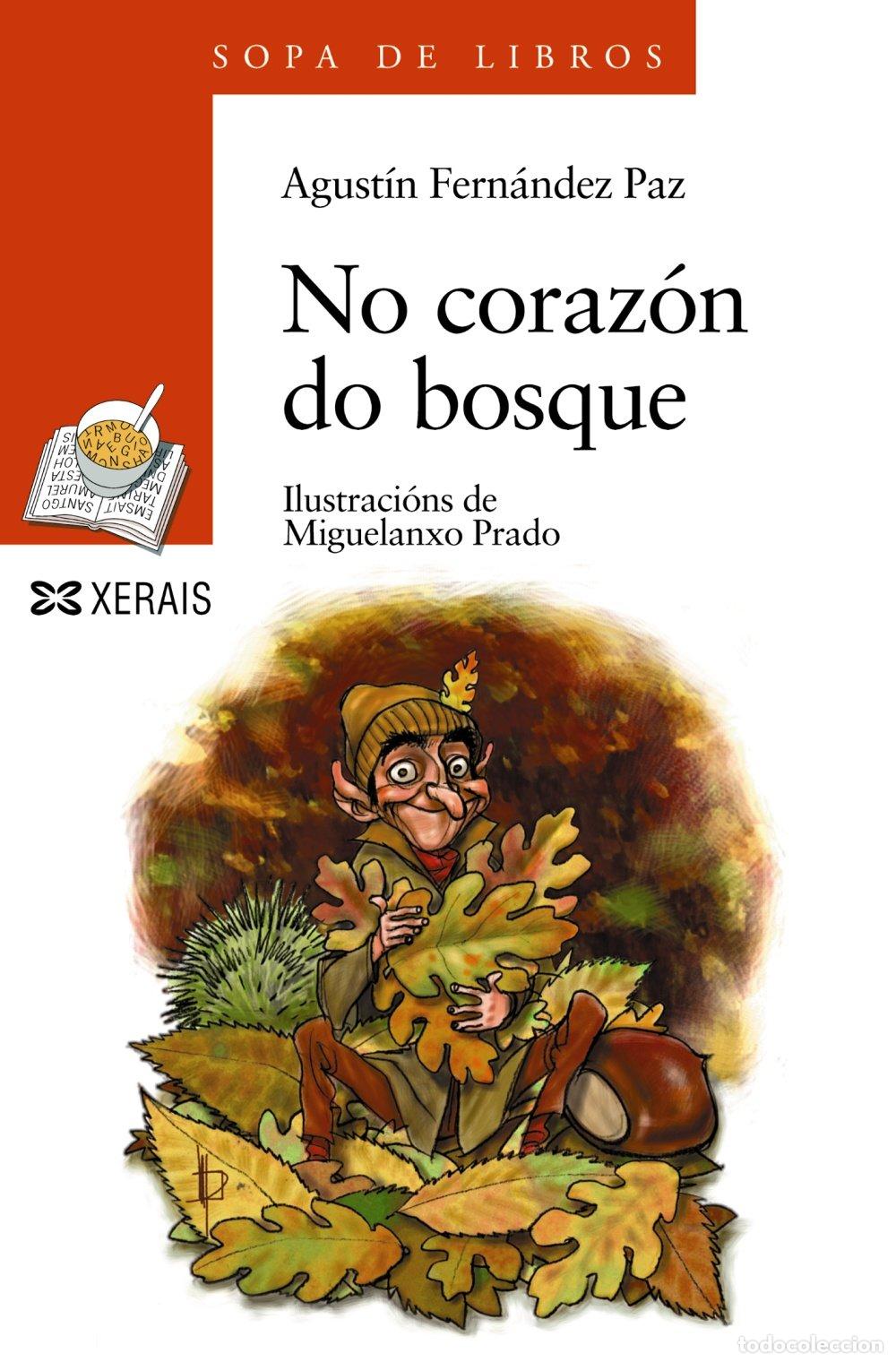 Libros de segunda mano: No Coraz&oacute;n Do Bosque - Agust&iacute;n Fern&aacute;ndez Paz - Edici&oacute;ns Xerais - Infantil e Xuvenil - Sopa de Libros