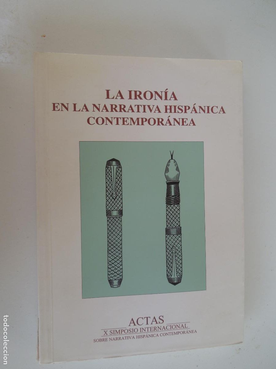 Libros de segunda mano: LA IRON&Iacute;A , EN LA NARRATIVA HISP&Aacute;NICA CONTEMPORANEA - ACTAS X SIMPOSIO - EL PUERTO SANTA MARIA 2003