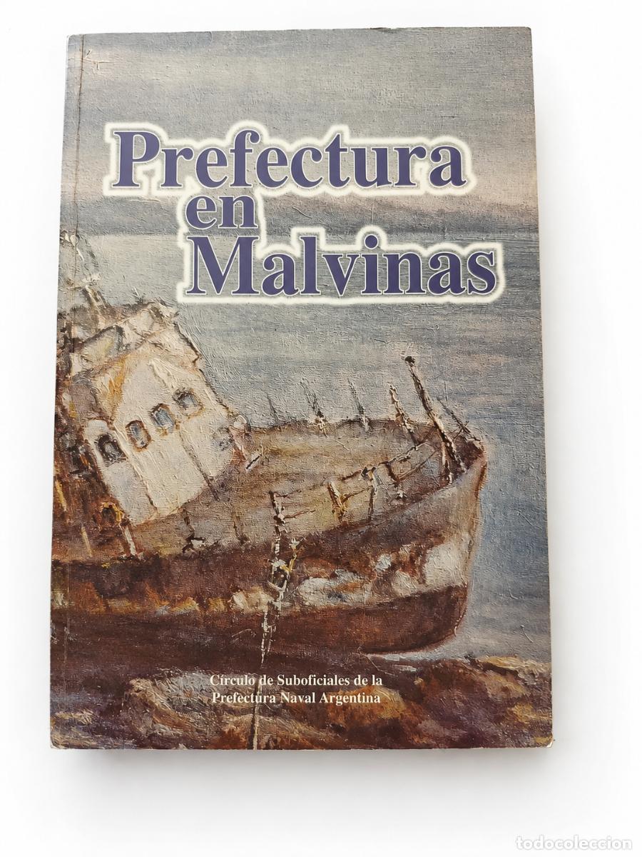 Libros de segunda mano: PREFECTURA EN MALVINAS &ndash; C&Iacute;RCULO DE SUBOFICIALES DE LA PREFECTURA NAVAL ARGENTINA LM