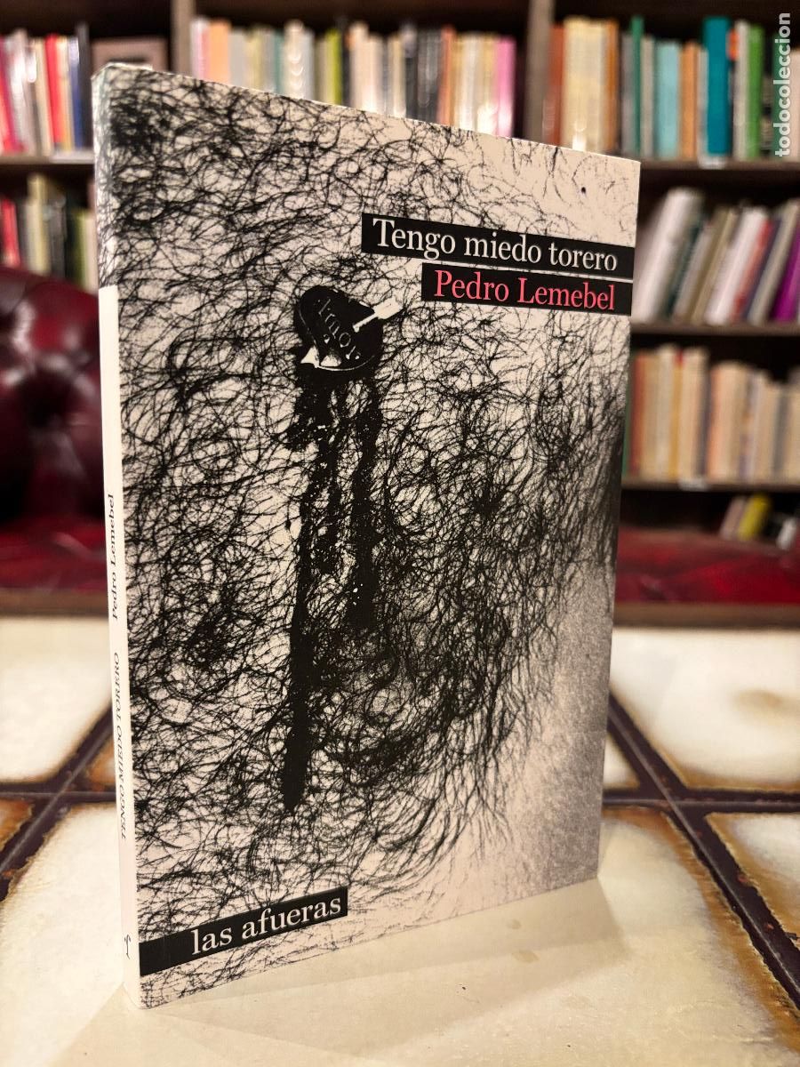 Libros de segunda mano: Tengo miedo torero. Pedro Lemebel.