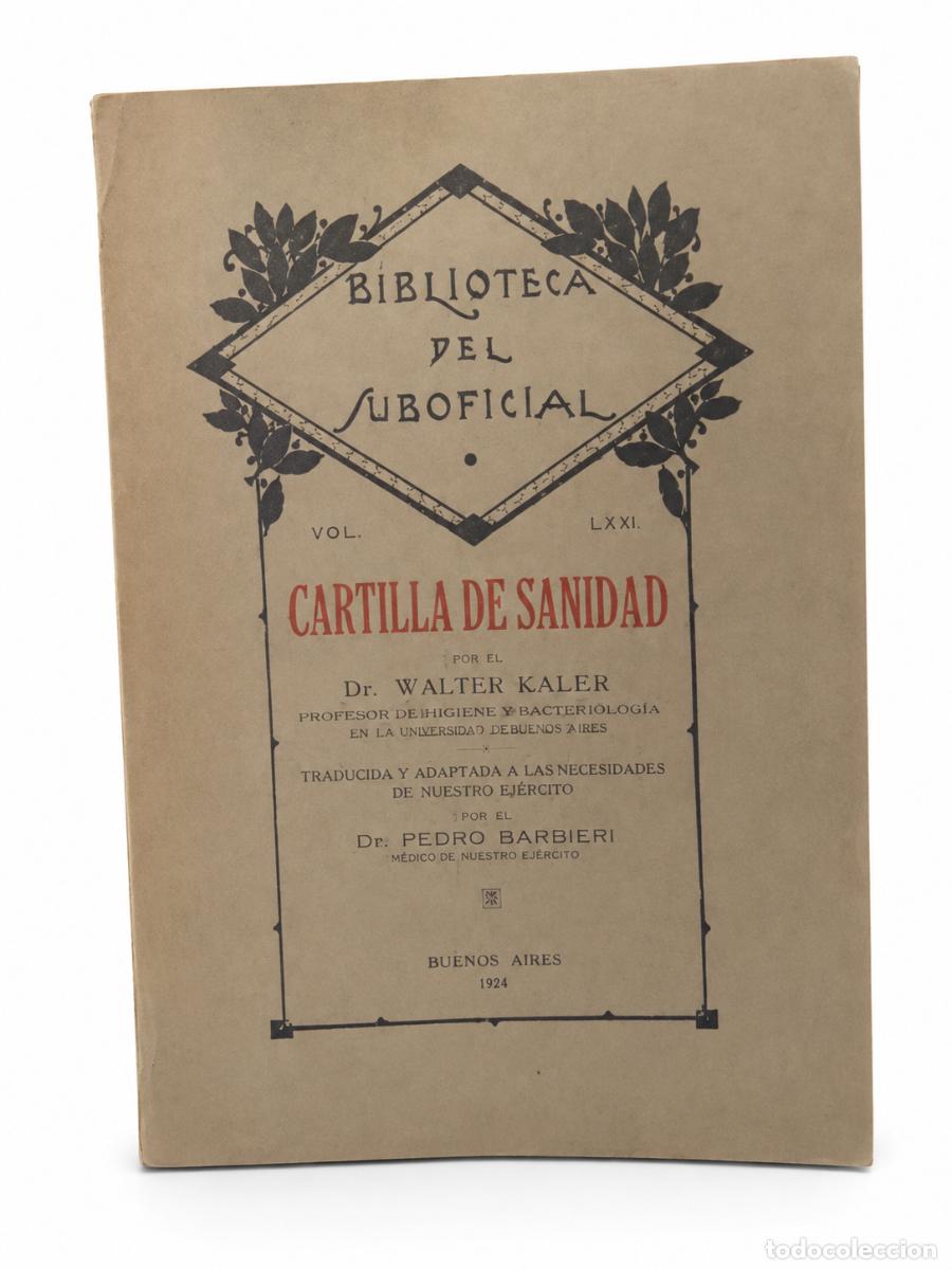 Libros de segunda mano: WALTER KALER &ndash; CARTILLA DE SANIDAD &ndash; BIBLIOTECA DEL SUBOFICIAL &ndash; 1924 LM