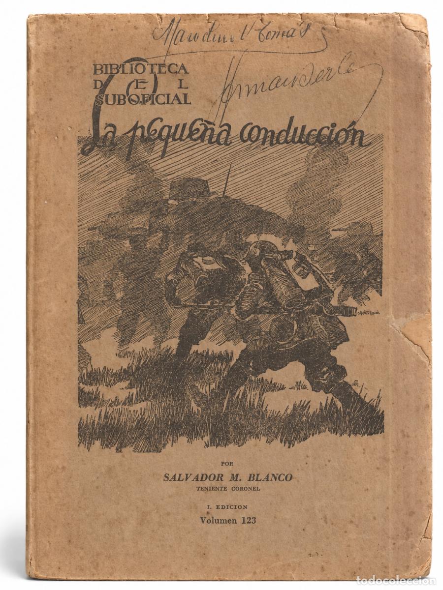 Libros de segunda mano: SALVADOR M. BLANCO &ndash; LA PEQUE&Ntilde;A CONDUCCI&Oacute;N &ndash; BIBLIOTECA DEL SUBOFICIAL LM