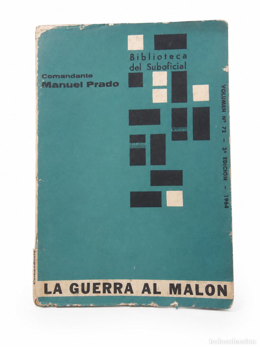 Libros de segunda mano: MANUEL PRADO &ndash; LA GUERRA AL MAL&Oacute;N &ndash; BIBLIOTECA DEL SUBOFICIAL &ndash; 1964 LM