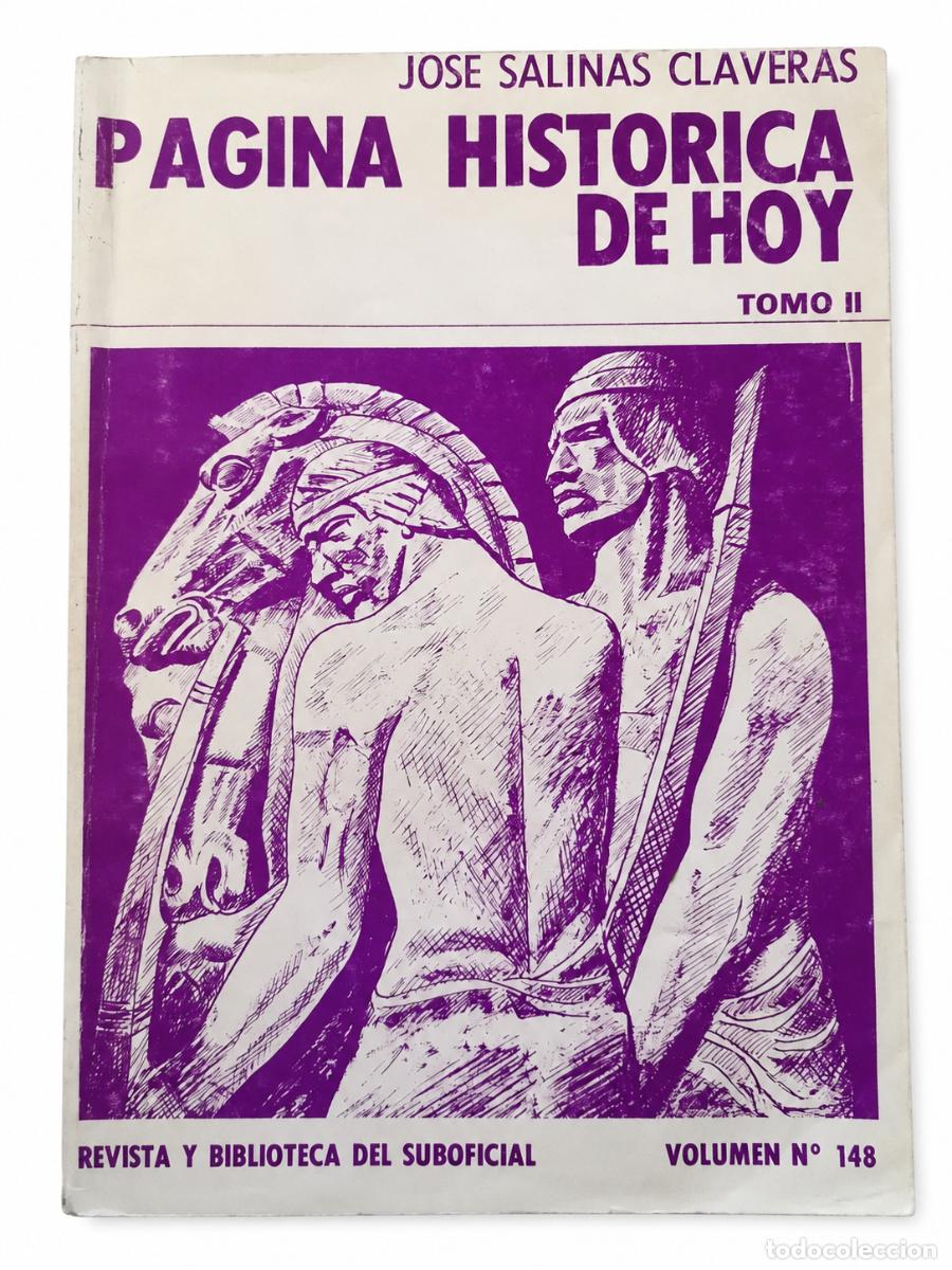 Libros de segunda mano: JOS&Eacute; SALINAS CLAVERAS &ndash; P&Aacute;GINA HIST&Oacute;RICA DE HOY. TOMO II &ndash; REVISTA Y BIBLIOTECA DEL SUBOFICIAL LM