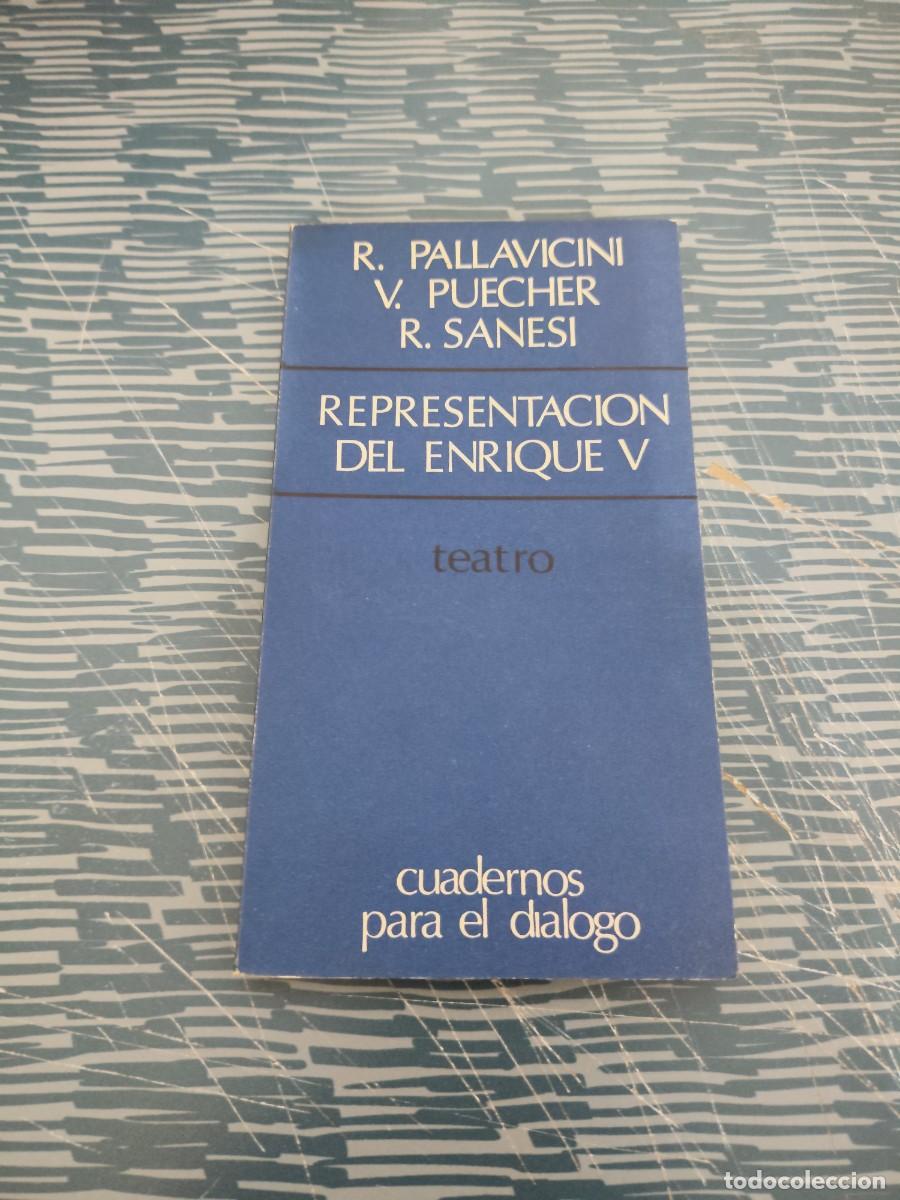 Libros de segunda mano: REPRESENTACION DEL ENRIQUE V,R.PALLAVICINI,EDICUSA,1969,123 P&Aacute;GINAS.