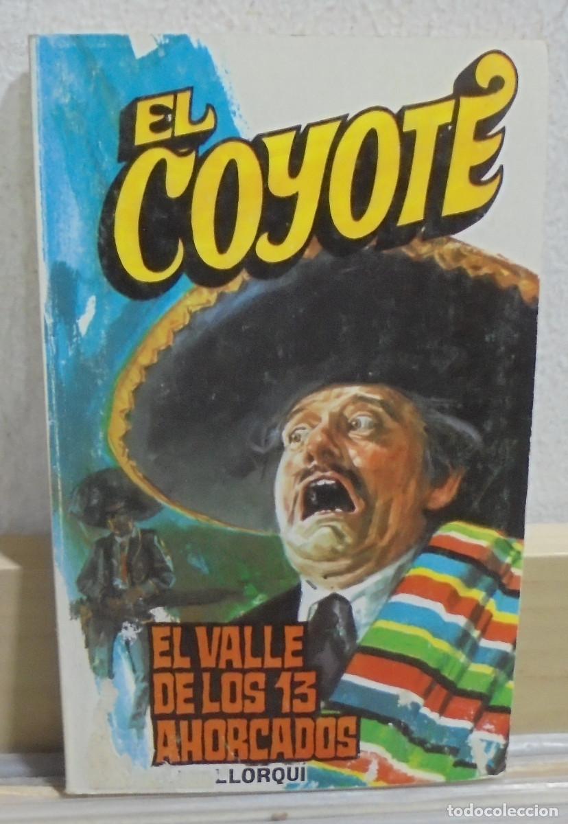 Libros de segunda mano: El Coyote - El valle de los 13 ahorcados. J. Mallorqui