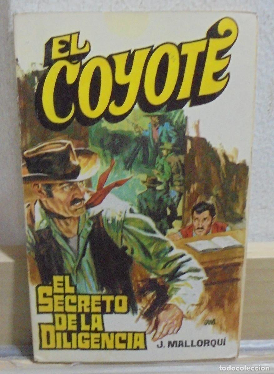 Libros de segunda mano: El Coyote - El secreto de la diligencia. J. Mallorqui