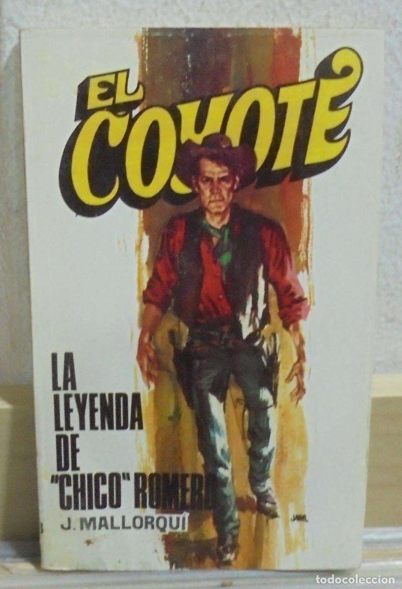 Libros de segunda mano: El Coyote - La leyenda de 'Chico' Romero. J. Mallorqui