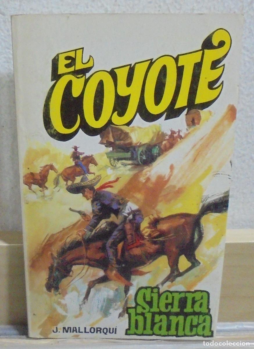 Libros de segunda mano: El Coyote - Sierra Blanca. J. Mallorqui