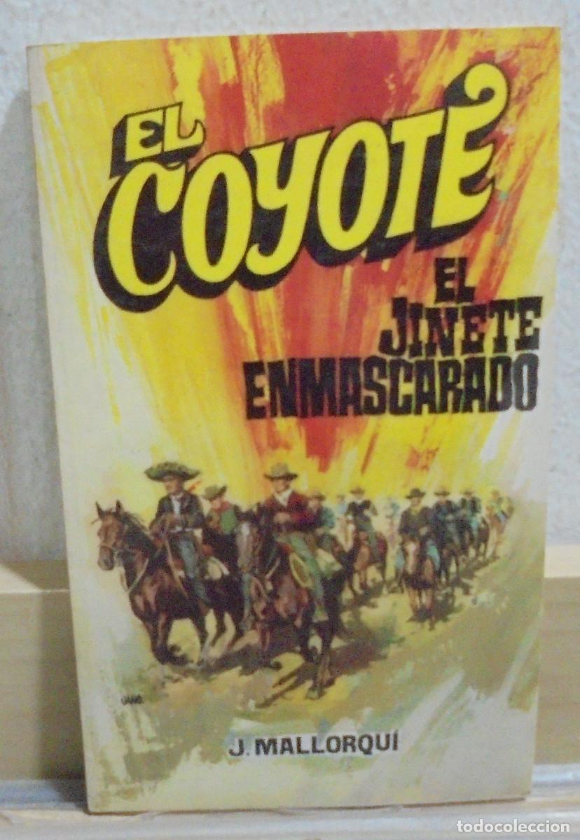 Libros de segunda mano: El Coyote - El jinete enmascarado. J. Mallorqui