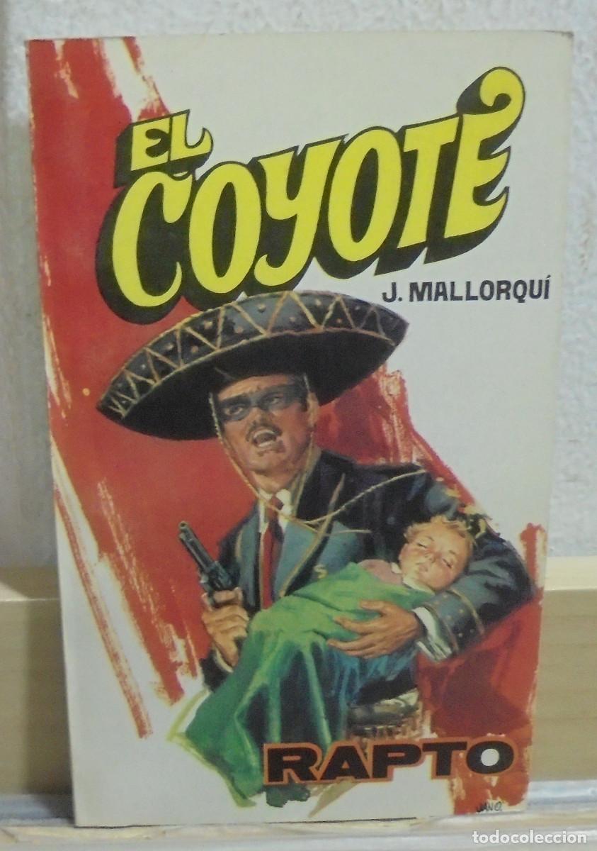 Libros de segunda mano: El Coyote - Rapto. J. Mallorqui