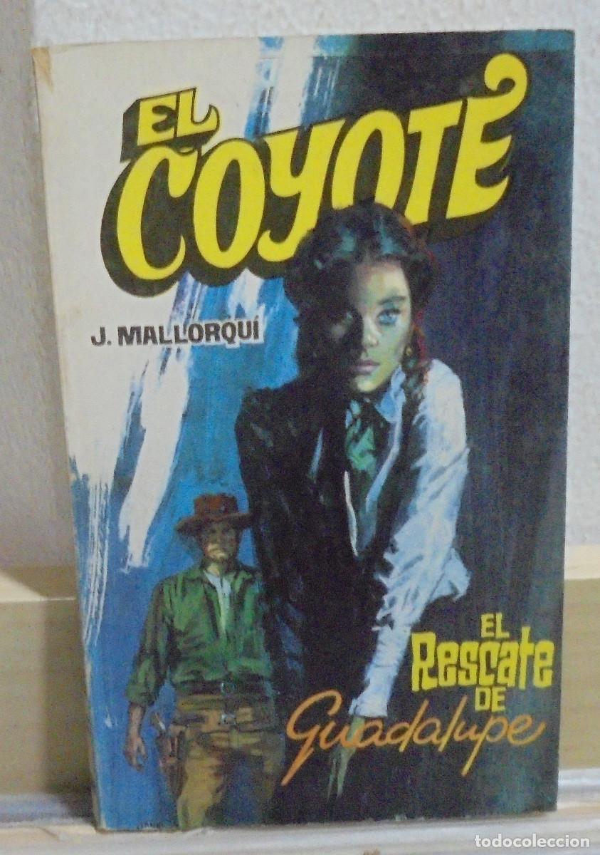 Libros de segunda mano: El Coyote - El rescate de Guadalupe. J. Mallorqui