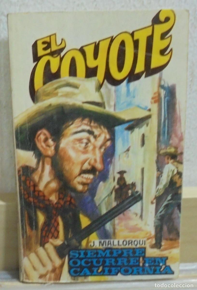 Libros de segunda mano: El Coyote - Siempre ocurre en California. J. Mallorqui