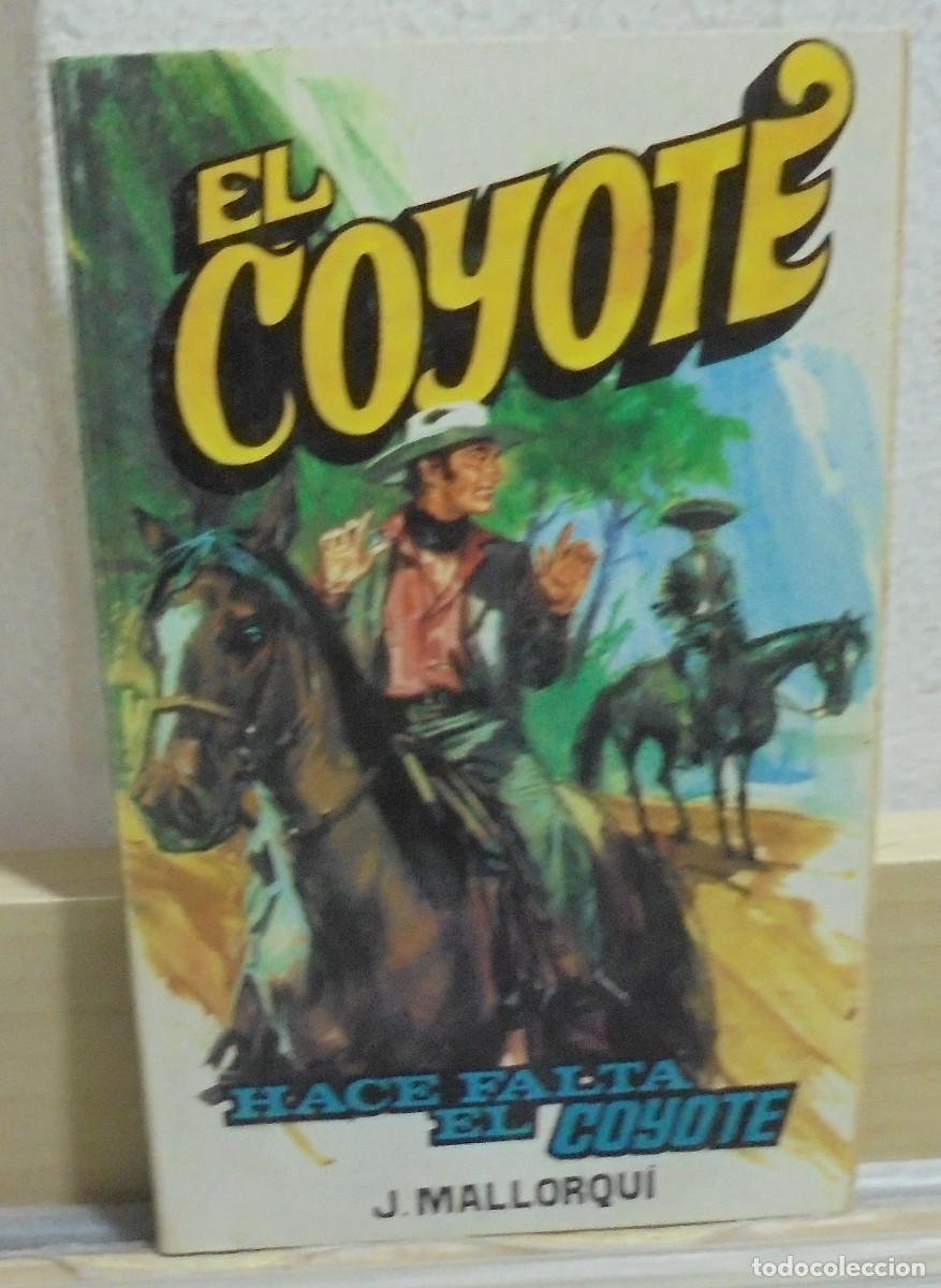 Libros de segunda mano: El Coyote - Hace falta el Coyote. J. Mallorqui