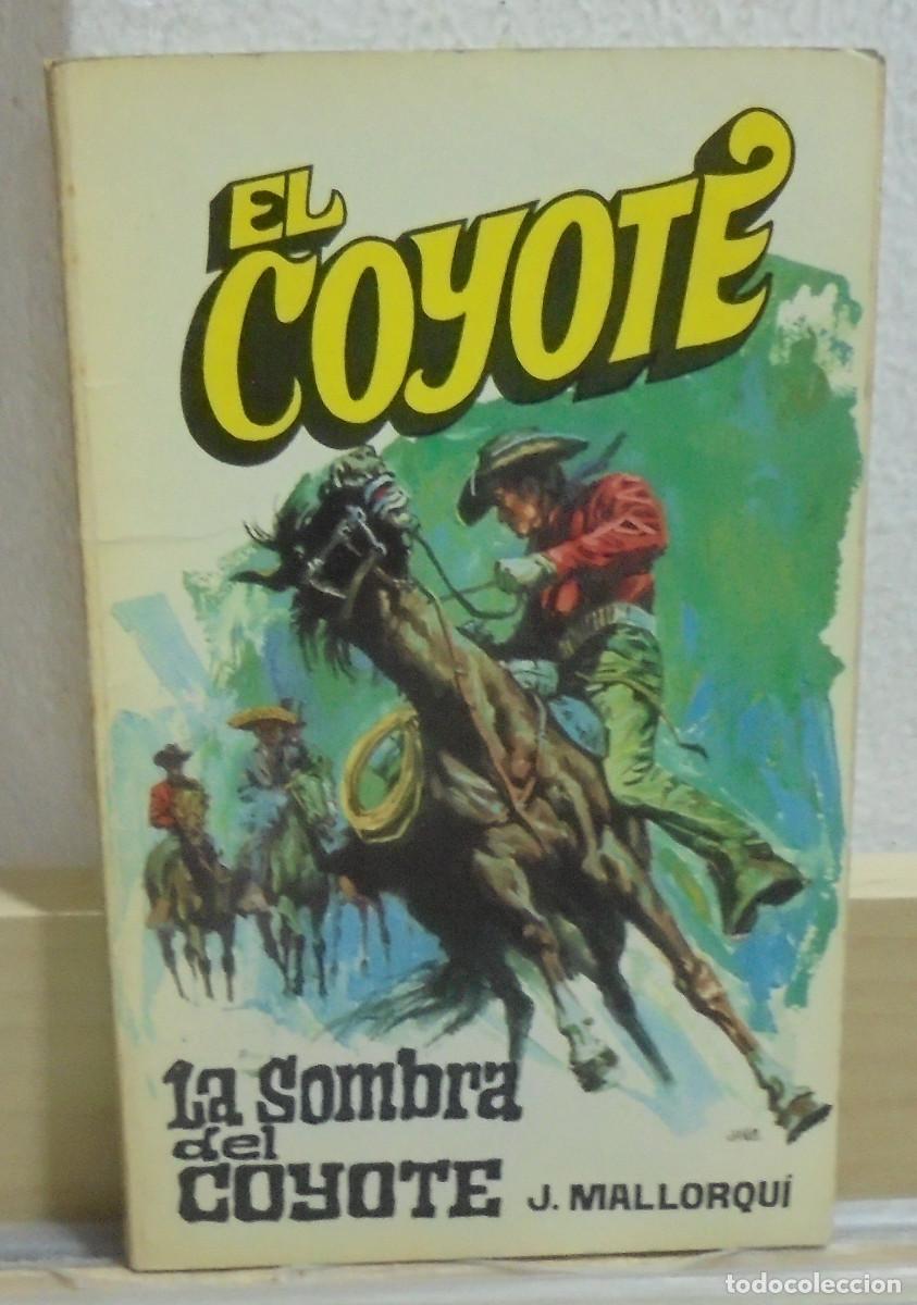 Libros de segunda mano: El Coyote - La sombra del Coyote. J. Mallorqui