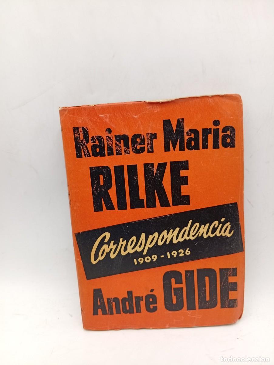 Libros de segunda mano: CORRESPONDENCIA 1909-1926. RAINER MARIA RILKE/ANDRE GIDE. 1953. PAGS : 238.